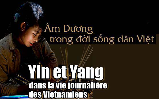 Âm Dương trong đời sống của người dân Việt (Yin et Yang dans la vie des Vietnamiens): Phần 1